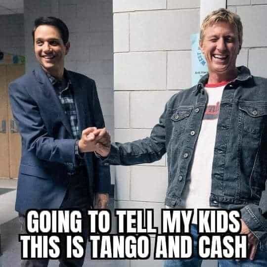 cobra kai meme tango and cash